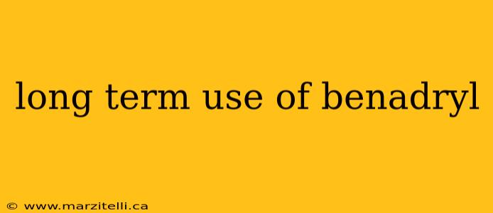 long term use of benadryl