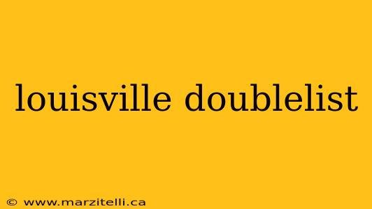 louisville doublelist