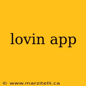 lovin app