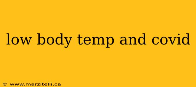 low body temp and covid
