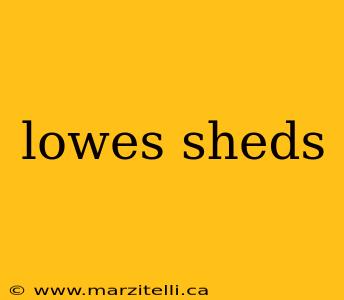 lowes sheds