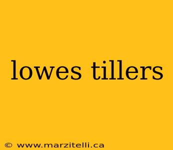 lowes tillers