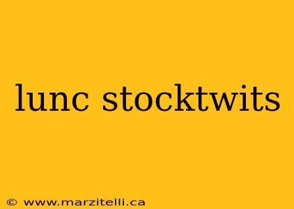 lunc stocktwits