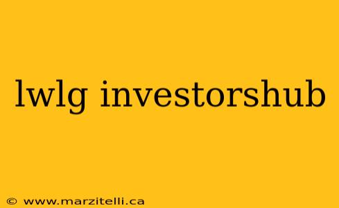lwlg investorshub