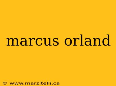 marcus orland