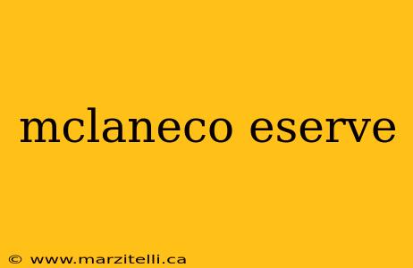 mclaneco eserve