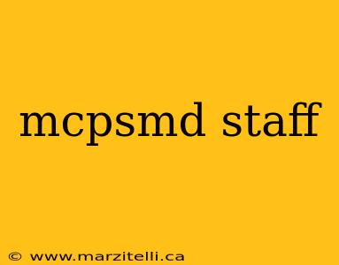 mcpsmd staff