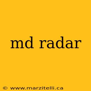 md radar