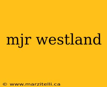 mjr westland