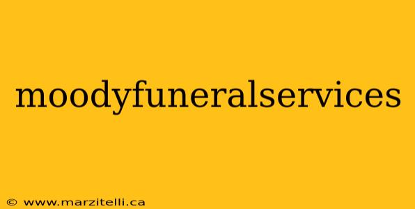 moodyfuneralservices