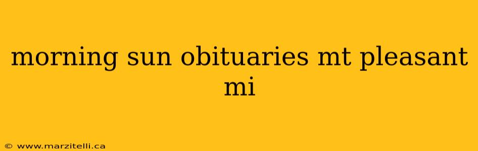morning sun obituaries mt pleasant mi