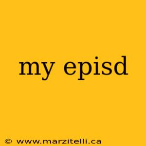 my episd
