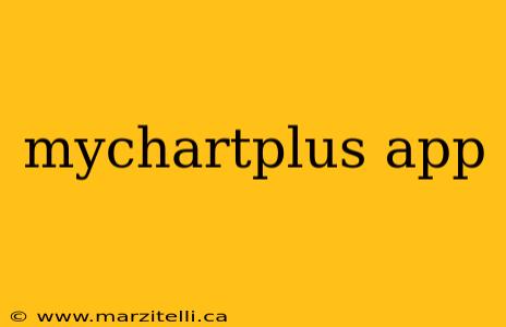 mychartplus app