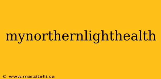 mynorthernlighthealth