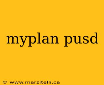 myplan pusd