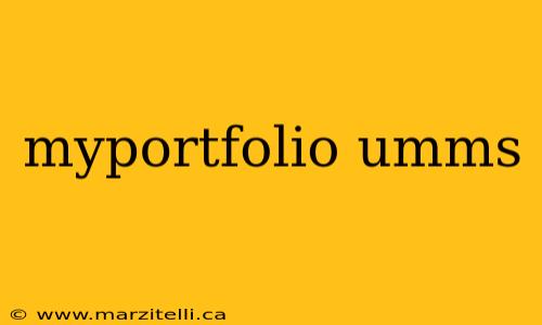 myportfolio umms