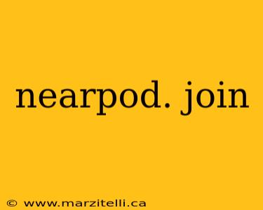 nearpod. join
