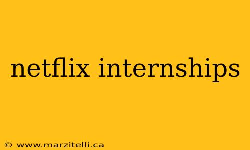 netflix internships