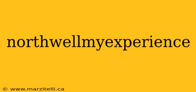 northwellmyexperience