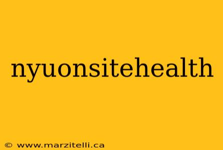 nyuonsitehealth