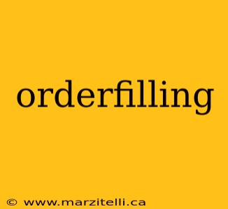 orderfilling