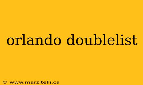 orlando doublelist