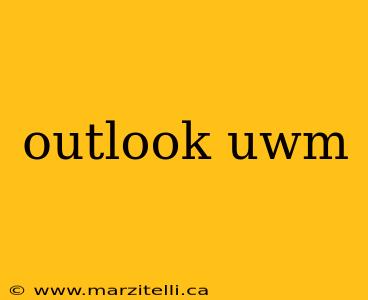 outlook uwm