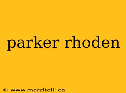 parker rhoden