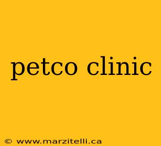 petco clinic