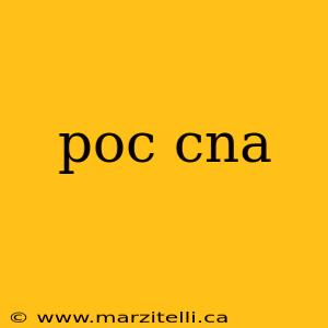 poc cna