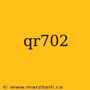 qr702
