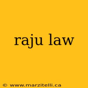 raju law