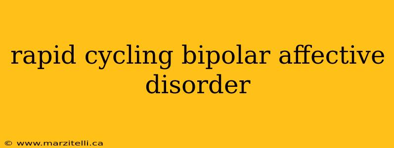 rapid cycling bipolar affective disorder