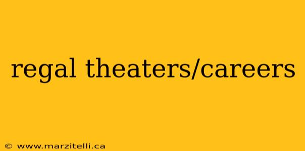 regal theaters/careers
