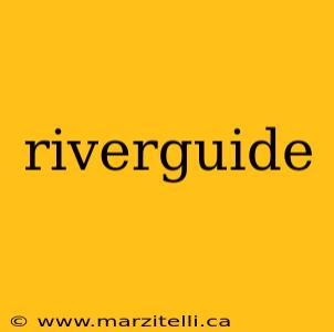 riverguide