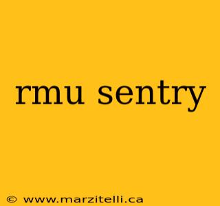 rmu sentry
