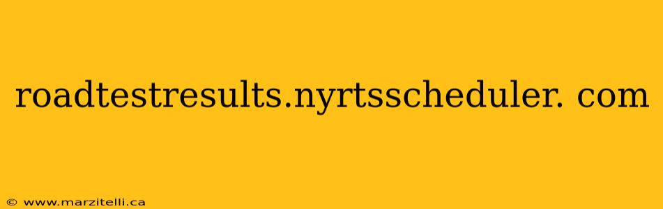 roadtestresults.nyrtsscheduler. com