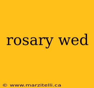 rosary wed