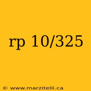 rp 10/325