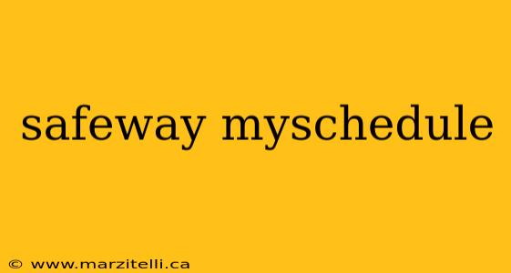 safeway myschedule