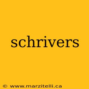 schrivers
