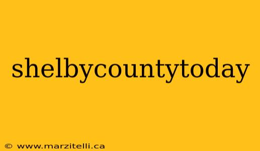 shelbycountytoday