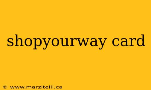 shopyourway card