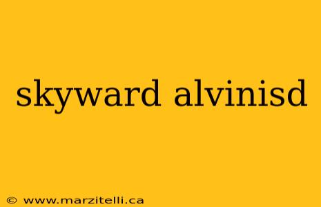skyward alvinisd