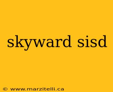 skyward sisd