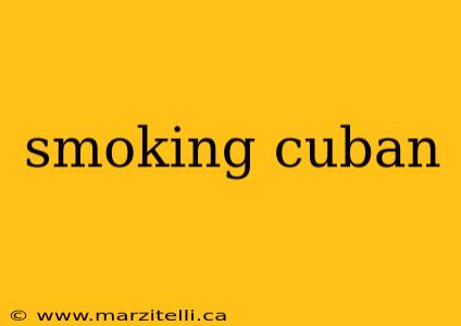 smoking cuban
