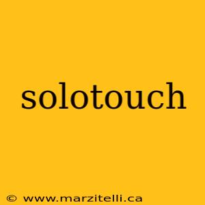 solotouch