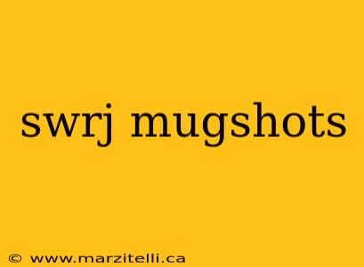swrj mugshots