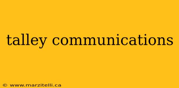 talley communications