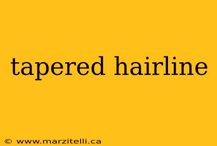 tapered hairline
